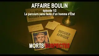 Affaire Robert Boulin - 1/2 - LE PARCOURS SANS FAUTE D&rsquo;UN HOMME D&rsquo;&Eacute;TAT