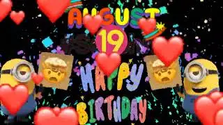 #SsTchrz | August 19 Happy Birthday Status | HBD | Birthday Song | Birthday Wishes