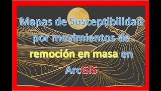 Remoción en masa en ArcGIS