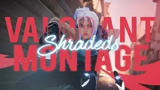 KNOW MY NAME - VALORANT MONTAGE - SHRADED