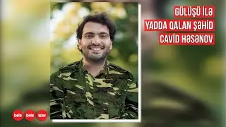 Gülüşü ilə yaddaşlarda qalan şəhid Cavid Həsənov