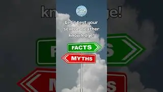 Severe Weather Facts vs. Myths