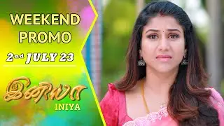 INIYA Serial | Weekend Promo | 2nd July 23 | இனியா | Alya Manasa | Saregama TV Shows Tamil