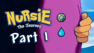 Nursie's Pok&eacute;mon Journey | Part 1