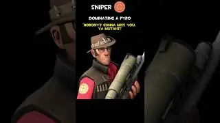 Sniper | Dominating A Pyro | Sniper Voice Lines
