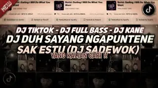DJ DUH SAYANG NGAPUNTEN E SAK ESTU DJ SADEWOK FULL SONG VIRAL TIKTOK🎶