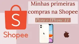 MINHAS CAPINHAS DO IPHONE 11 - PRIMEIRA COMPRA NA SHOPEE