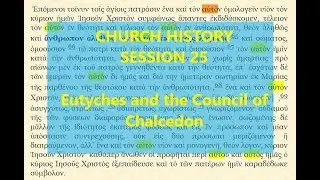 Church History Session 25 Eutyches and the Council of Chalcedon