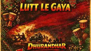 LUTT LE GAYA &ndash; DHURANDAR (Hindi x Afrobeat) 🔥 2026 Vibes