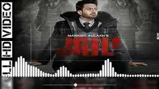 Mankirt Aulakh - Jail 2 (Official Song) || Latest Punjabi Song 2020 || Fauji Recordz Official