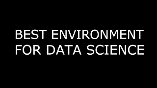 Best Environment for Data Science (with Jupyter and Postgres)