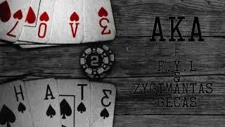 AkA feat. F-Y-L & Žygimantas Gečas - Love 2 Hate(Audio)