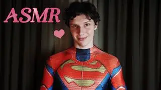 ASMR Superman has a crush on you 💗