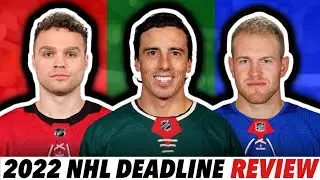 REVIEWING THE 2022 NHL TRADE DEADLINE