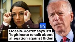 Ocasio-Cortez Breaks Silence on Joe Biden Sexual Assault Allegation