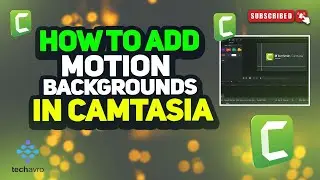 How to add motion backgrounds in camtasia 2025