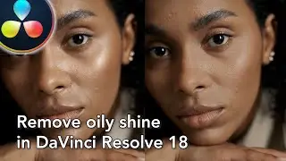 Устранение блеска в DaVinci Resolve 18