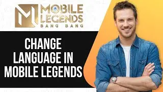 How To Change Language in Mobile Legends