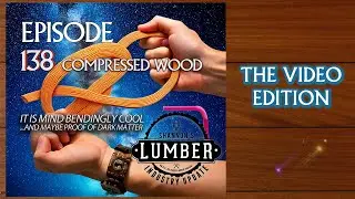 138 Compressed Wood | Lumber Industry Update