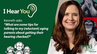 Tips for Talking to Your Aging Parents | I Hear You, Ep 42