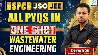 RSPCB JSO & JEE PYQs | Wastewater engineering  | One shot session #studyfibharat #deveshsircivil