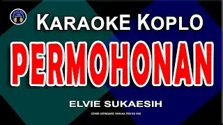 KARAOKE PERMOHONAN - Elvy Sukaesih - Versi Dangdut Koplo Nada Wanita
