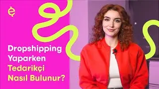 Dropshipping Yaparken Tedarikçi Nasıl Bulunur?