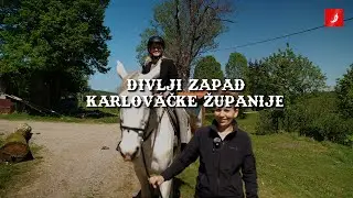 Divlji zapad Karlovačke županije: Samo za prave kauboje!