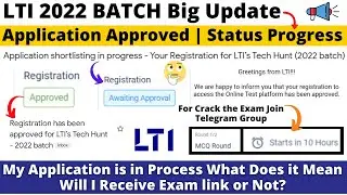 LTI 2022 BATCH Big Update Application Approved & Registration Awaiting Approval Status Detailed Info