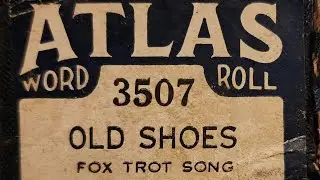 Old Shoes - Atlas 3507 played by Phil Lynch