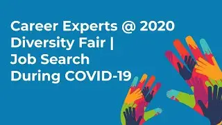 Career Experts @ 2020 Diversity Fair | Job Search During COVID-19