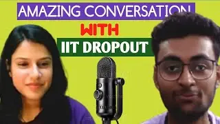 An amazing conversation with an IIT Dropout | Niyati @Niyatienglishexpress  inspiring journey