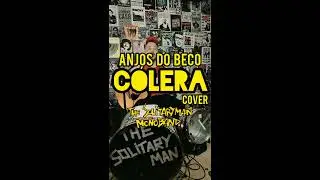 The Solitaryman Monoband - Anjos do Beco - C&oacute;lera cover #quarentenasessions
