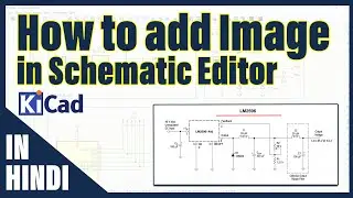 How to add Image in Schematic Editor in KiCAD | PCB Design Tutorials in Hindi