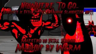 FNF Mashup - Nowhere To Go [Evacuate x Fatality]