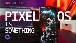 Последняя версия Pixel OS на Redmi Note 12 4g &mdash; это нечто 🤔