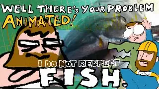 Liam Hates Fish : Well There's Your Problem | ANIMATED