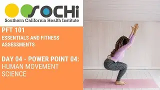 PFT 101 (Essentials and Fitness Assessments) Power Point 04 - Human Movement Science