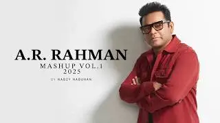 A R Rahman 2025 Mashup Vol 1 | Nabzy Nabuhan | Best of AR Rahman Songs