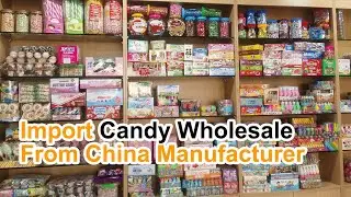Import Candy Wholesale from China Manufacturer - LOW MOQ and Cheap Price