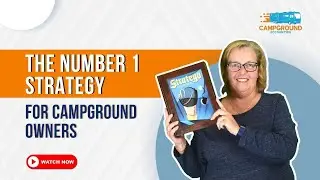 The Number 1 Strategy for Campground Owners
