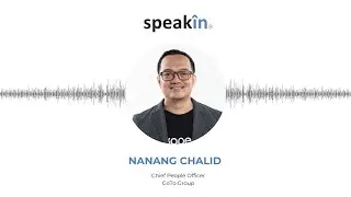 HR Leadership Insights: Nanang Chalid Shares His Journey & Expertise with SpeakIn #GoToGroup