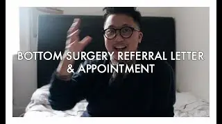 Bottom Surgery Referral Letter & Appointment