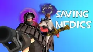 TF2: How to Save Your Medic [Feat. ArraySeven]