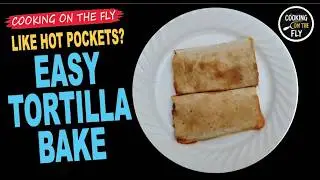 Like Hot Pockets? Try This Easy Tortilla Bake!