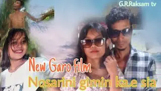 New Garo film/Nosareni gimin ka.e sia//G.R.Raksam tv