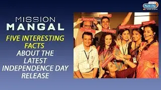 Mission Mangal: Five Interesting Facts About The Latest Independence Day release