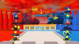 Chapter 1 Normal units VS Tumored versions (The Battle Bricks)