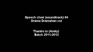 Speech Choir Soundtrack #4 - Drama Dramahan Cut