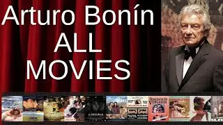 ALL Arturo Bon&iacute;n Movies Ranked by Score (Critics + Fans)
